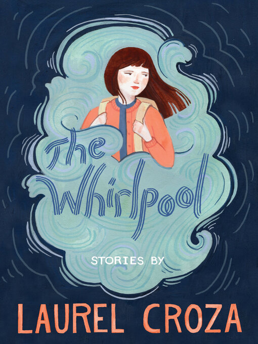 Title details for The Whirlpool by Laurel Croza - Available